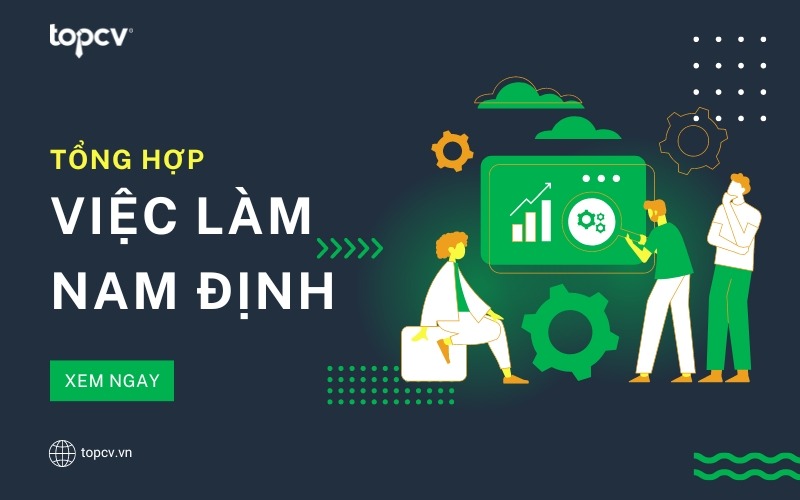 Cùng TopCV tìm hiểu những việc làm Nam Định nào sẽ trở nên phổ biến vào giai đoạn năm 2023 và sau đó